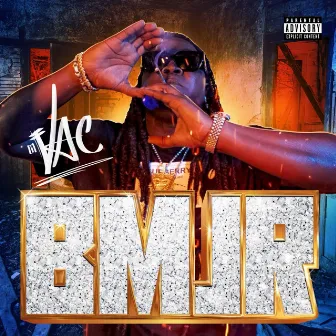 BMJR by Lil Vac