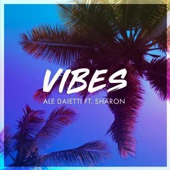 Vibes by Ale Daietti