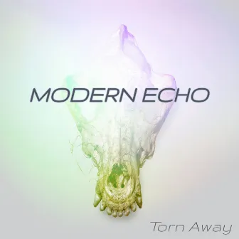 Torn Away by Modern Echo