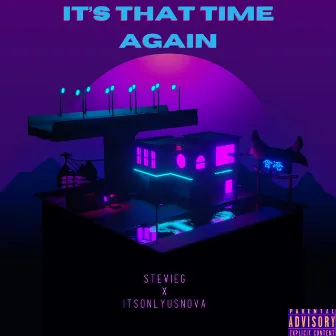 It's That Time Again by StevieG