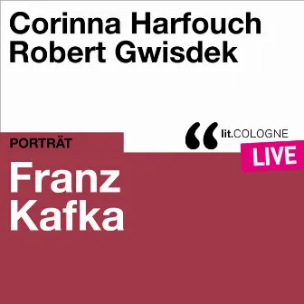 Franz Kafka - lit.COLOGNE live by Corinna Harfouch