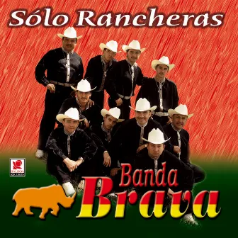 Sólo Rancheras by Banda Brava