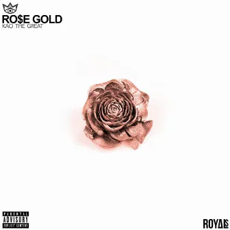 Rose Gold by Kao the Great