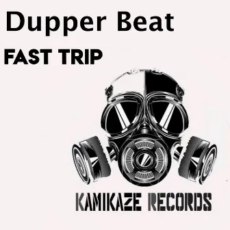 Fast Trip by Dupper Beat