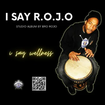 I Say Wellness by I Say Rojo