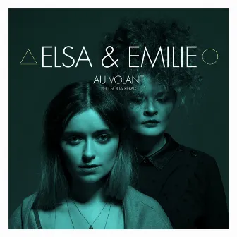 Au Volant (Phil Soda Remix) by Elsa & Emilie