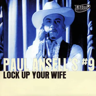 Lock Up Your Wife by Paul Ansell