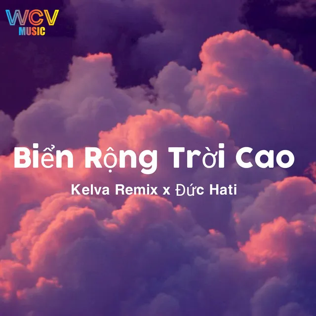 Biển Rộng Trời Cao - Remix