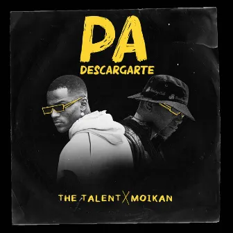 Pa Descargarte by The Talent