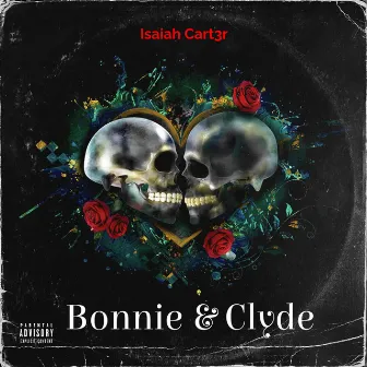 Bonnie & Clyde by ISAIAH CART3R