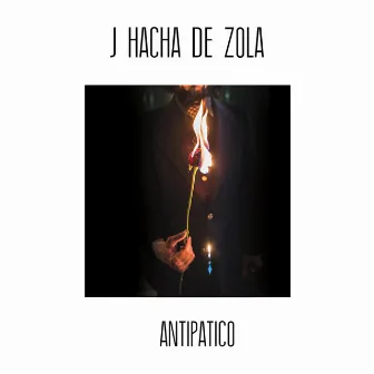 Antipatico by J Hacha De Zola