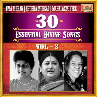 30 Essential Divine Songs, Vol. 2 by Shubha Mudgal