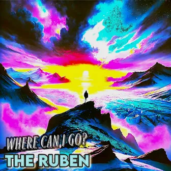 Where Can I Go? by The Ruben