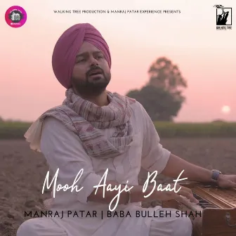 Mooh Aayi Baat by Manraj Patar