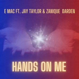 Hands On Me by E Mac