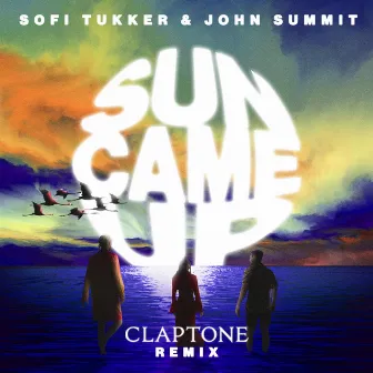 Sun Came Up by Claptone