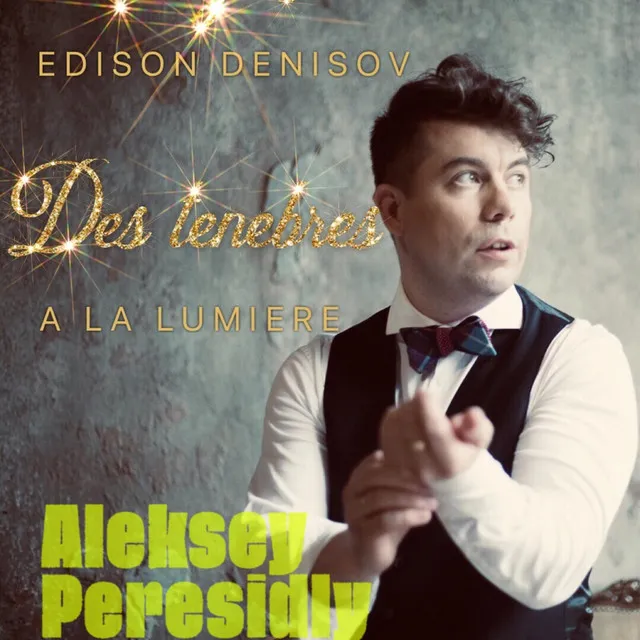 Edison Denisov. Des tenebres a la lumiere