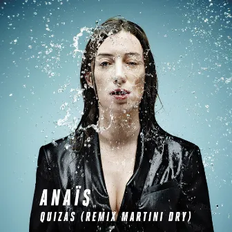 Quizas (Remix Martini Dry) by Anaïs