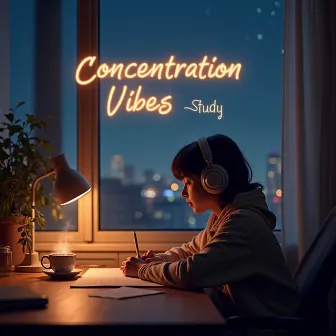 Concentration Vibes LOFI Study Beats by LOFI Study