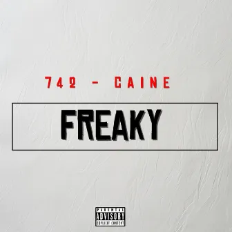 Freaky by 742 Caine