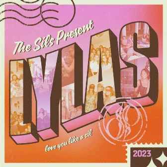 LYLAS: Love You Like A Sil by The Virginia Sil'hooettes