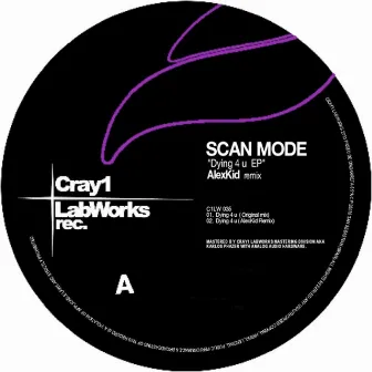 Dying 4 U EP by Scan Mode