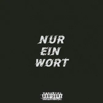 Nur Ein Wort by kyu