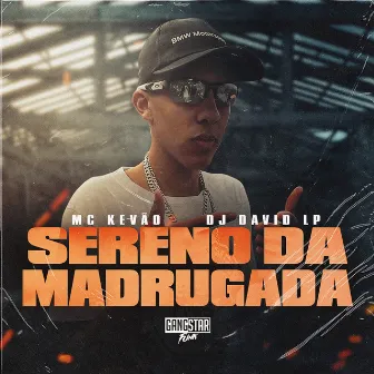 Sereno da Madrugada by MC Kevão