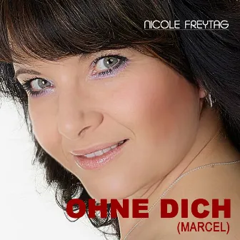 Ohne Dich (Marcel) by Nicole Freytag