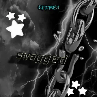 swagged! by Effrey