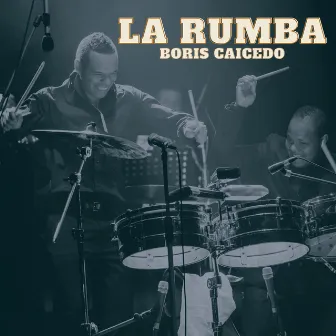 La Rumba by Boris Caicedo