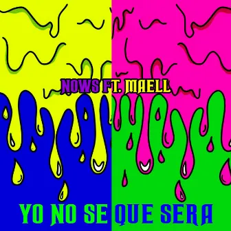 Yo No Se Que Sera by Nows