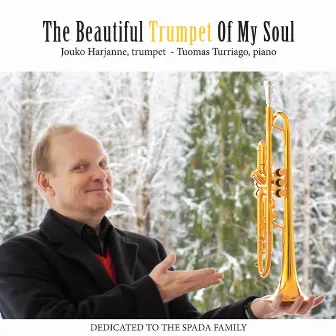 The Beautiful Trumpet of My Soul by Tuomas Turriago