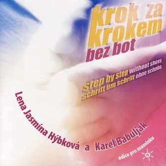 Krok Za Krokem Bez Bot (Step By Step Without Shoes) by Karel Babuljak