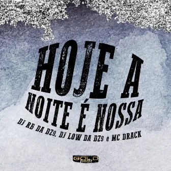 Hoje A Noite É Nossa by DJ Low Da DZ9