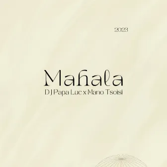 Mahala by DJ Papa Luc