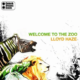 Welcome To The Zoo by Lloyd Haze