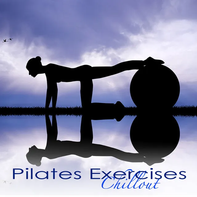 Pilates Exercises Chillout – Stability Ball Pilates Fitness Workout Music