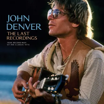 The Last Recordings by John Denver