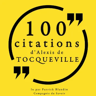 100 citations d'Alexis de Tocqueville (Collection 100 citations) by Alexis de Tocqueville