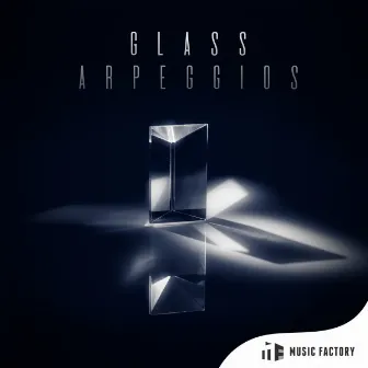 Glass Arpeggios by Music Factory