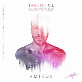 Take on Me (feat pauline mykell) [Summer Version] by Amiros