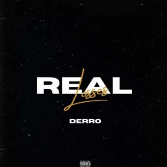 Real Losses by Derro