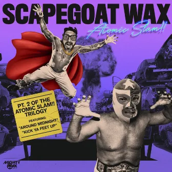 ATOMIC SLAM!! by Scapegoat Wax