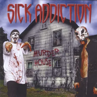 Murder House by Sick Addiction