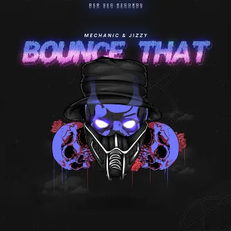 Bounce That by Jizzy