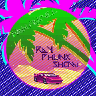 Ray Phunk Show by Ivan Makvel