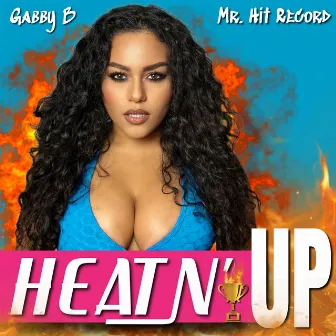 Heatn' Up by Mr. Hit Record