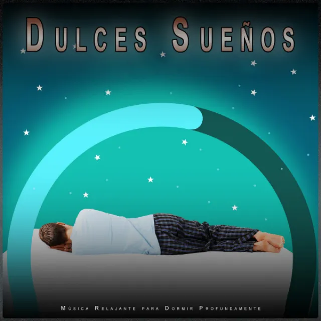 Dulces Sueños: Música Relajante para Dormir Profundamente