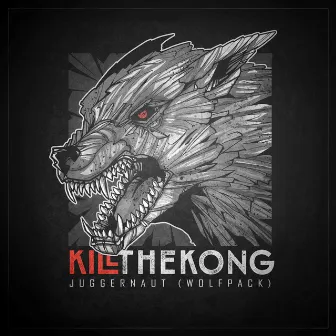 Juggernaut (Wolfpack) by Kill the Kong